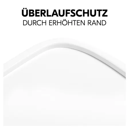 Erhöhter Rand dient als Überlaufschutz