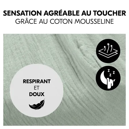 Couchage agréable grâce à la mousseline douce